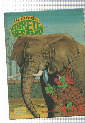 Enciclopedia Abrete sesamo: El libro de la X-Y-Z