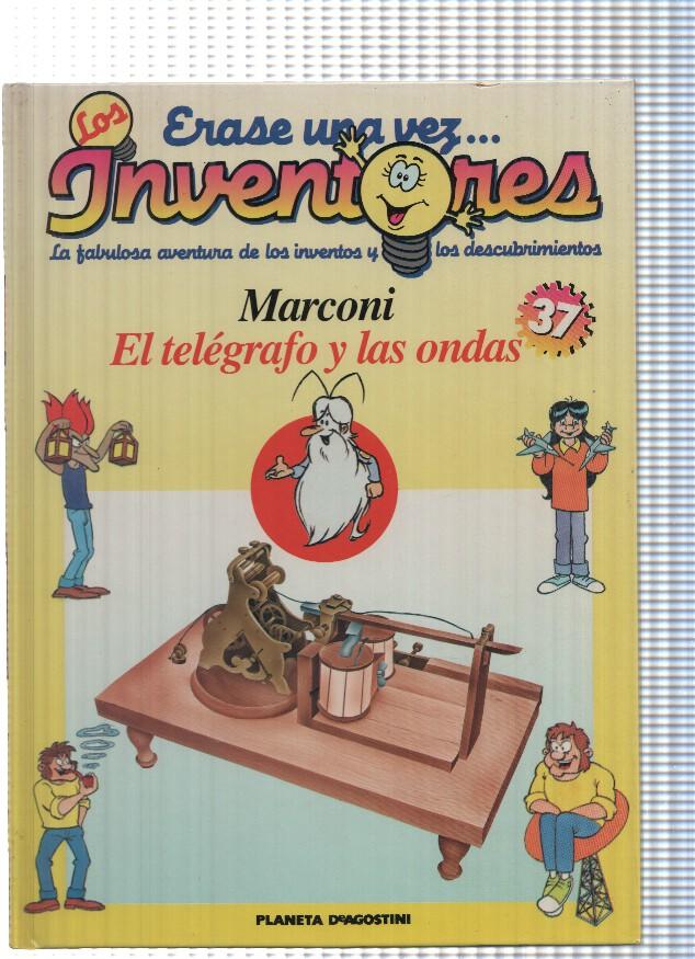 Planeta: Erase una vez los Inventores num. 37: Marconi. El telegrafo y las ondas