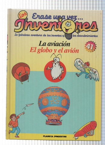 Planeta: Erase una vez los Inventores num. 41: La aviacion. El globo y el avion