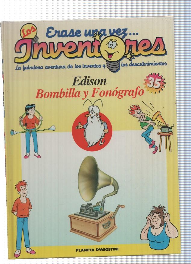 Planeta: Erase una vez los Inventores num.35: Edison. Bombill y Fonografo