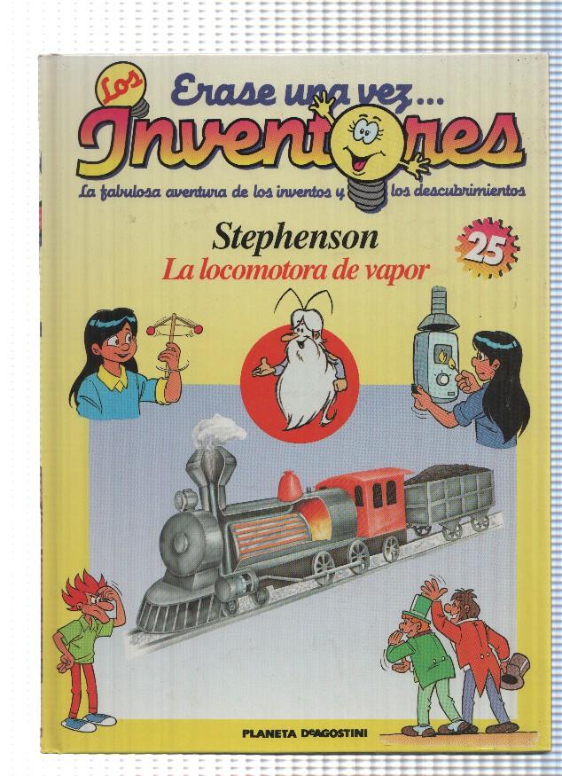 Planeta: Erase una vez los Inventores num.25: Stephenson. La locomotora de vapor