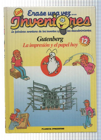 Planeta: Erase una vez los Inventores num.12: Gutenberg. La impresion y el papel hoy
