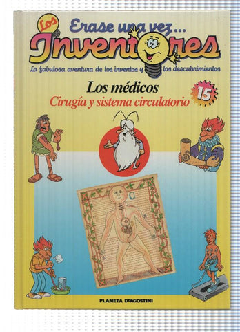 Planeta: Erase una vez los Inventores num.15: Los medicos. Cirujia y sistema circulatorio