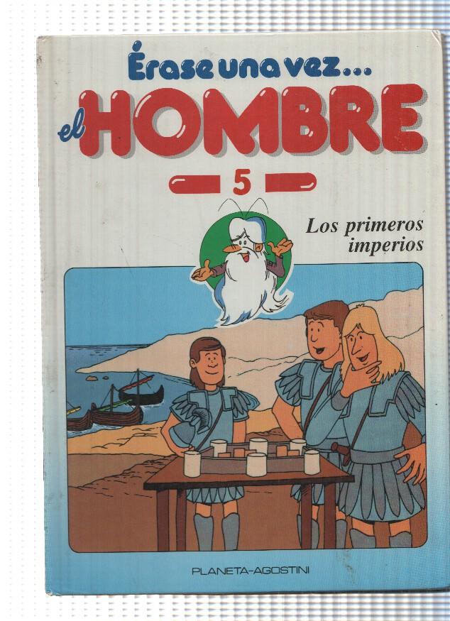 Erase una vez el Hombre num.05: Los primeros imperios