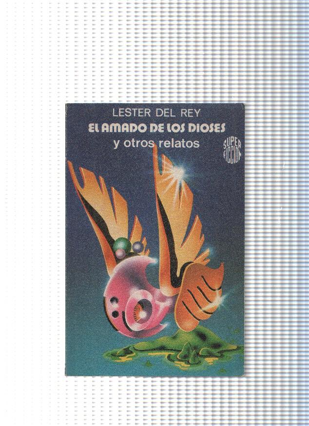 Coleccion Super Ficcion num. 73: El amado de los dioses y otros relatos