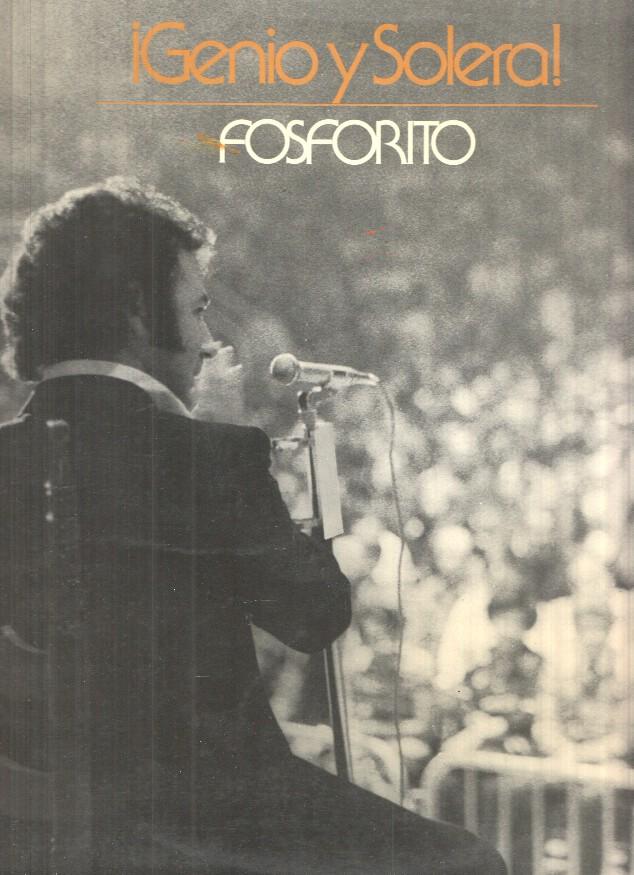 LP: Genio y solera, Fosforito