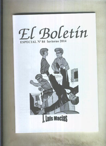 El Boletin Especial numero 084: Jose Luis Macias conocido como Jose Luis