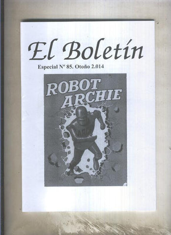 Fanzine: El Boletin Especial numero 085: Archie el robot (Robot Archie) volumen 1