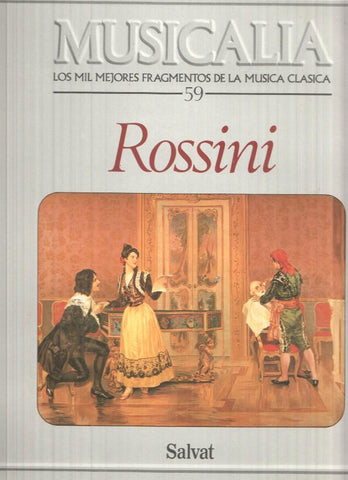 LP: Coleccion Musicalia. Los Mil Mejores Fragmentos de la Musica Clasica nº 59 - Rossini