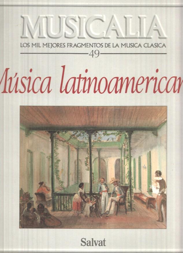 LP: Coleccion Musicalia. Los Mil Mejores Fragmentos de la Musica Clasica nº 49 - Musica latinoamericana
