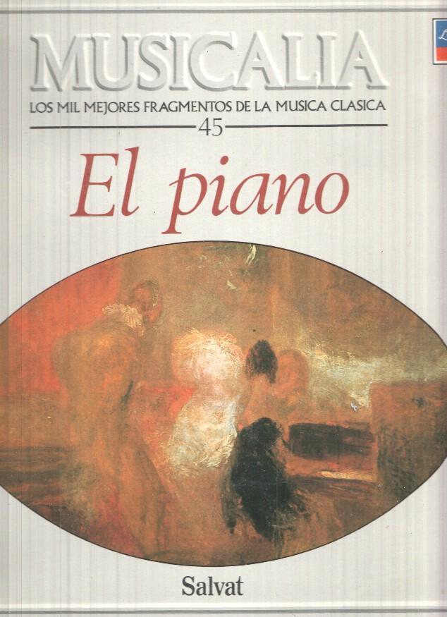 LP: Musicalia, Los Mil Mejores Fragmentos de la Musica Clasica, nº45 - El piano