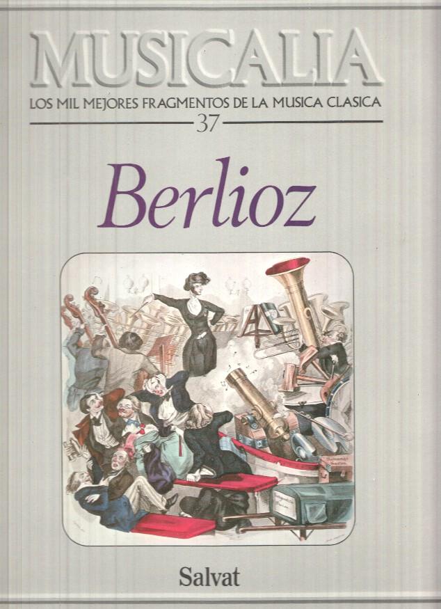 LP: Musicalia, Los Mil Mejores Fragmentos de la Musica Clasica, nº37 - Berlioz