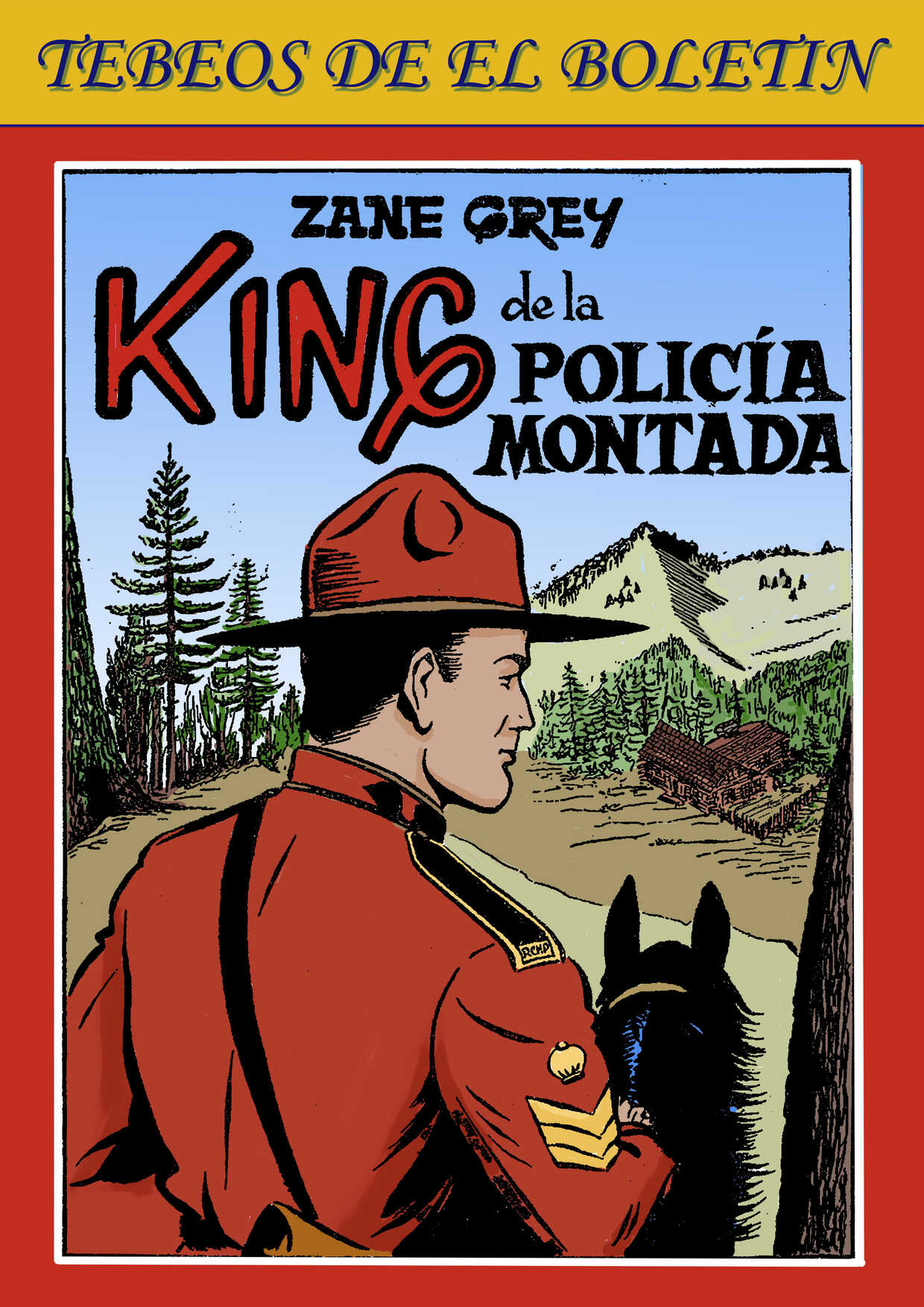 Los Tebeos de El Boletin numero 133: King de la Policia Montada del Canada (1)