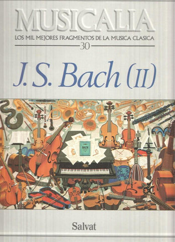 LP: Musicalia. Los Mil Fragmentos de la Musica Clasica, nº 30 - J.S. Bach (II)