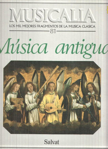 LP: Musicalia. Los Mil Fragmentos de la Musica Clasica, nº 81 - Musica antigua