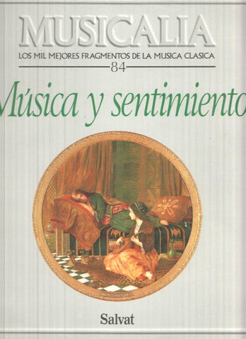 LP: Musicalia. Los Mil Fragmentos de la Musica Clasica, nº 84 - Musica y sentiemiento