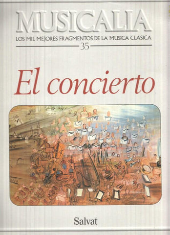 LP: Musicalia. Los Mil Fragmentos de la Musica Clasica, nº 35 - El concierto