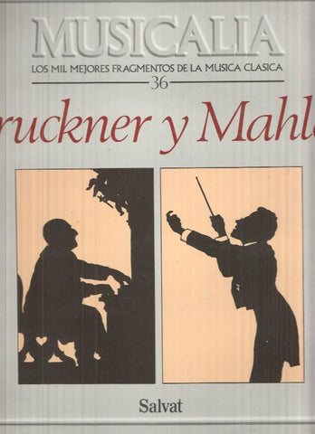 LP: Musicalia. Los Mil Fragmentos de la Musica Clasica, nº 36 - Bruckner y Mahler