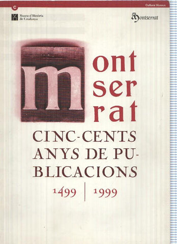 Montserrat. Cinc-cents anys de Publicacions 1499-1999 (leve huella de haber estado en lugar humedo)