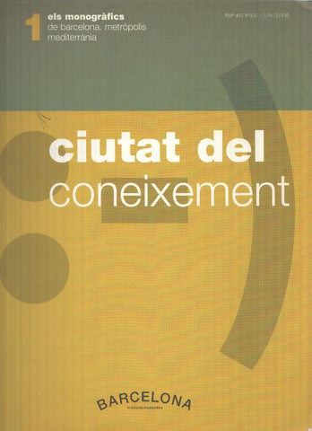 Els monografics de barcelona, metropolis mediterrania numero 01: Ciutat del coneixement