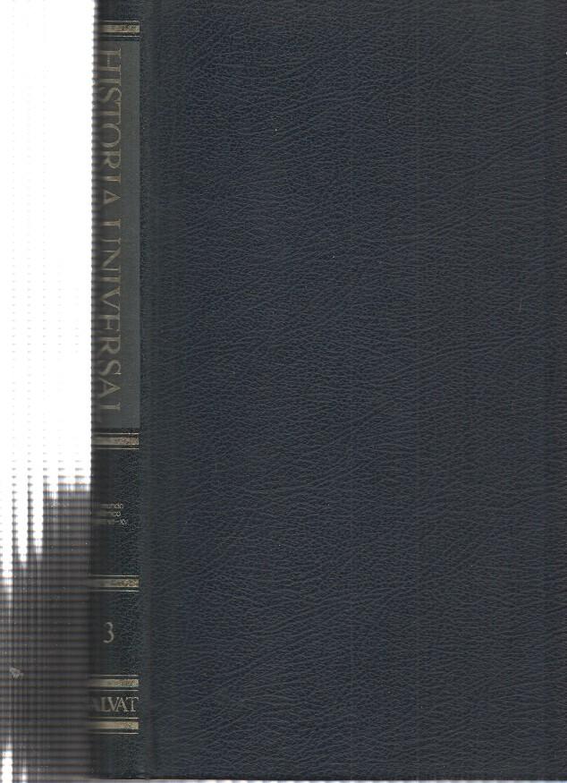 Historia Universal volumen 03: El Mundo Islamico siglos VII-XV. Volumen III