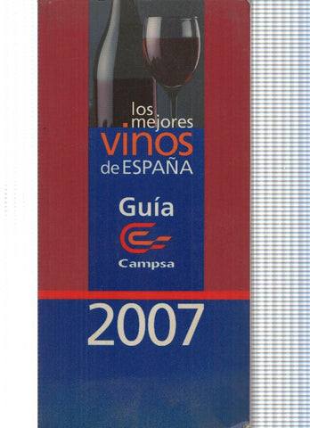 Guia Campsa 2007: Los Mejores vinos de España. 