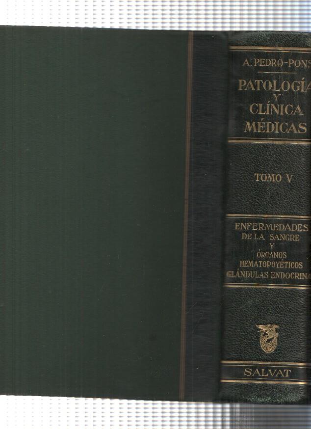 Patologia y Clinica Medicas, Tomo V: Enfermedades de la Sangre y organos Hematopoyeticos, glan-