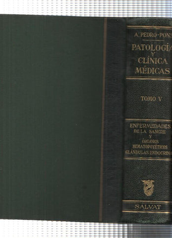 Patologia y Clinica Medicas, Tomo V: Enfermedades de la Sangre y organos Hematopoyeticos, glan-