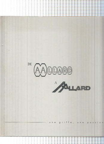 De AAllard a Aallard. Unne griffe une passion