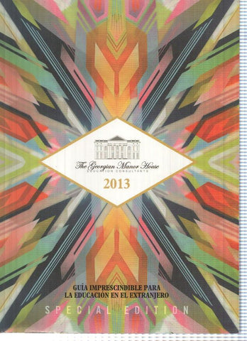 The Georgian Manor House 2013. Guia Imprescindible para la educacion en el extranjero