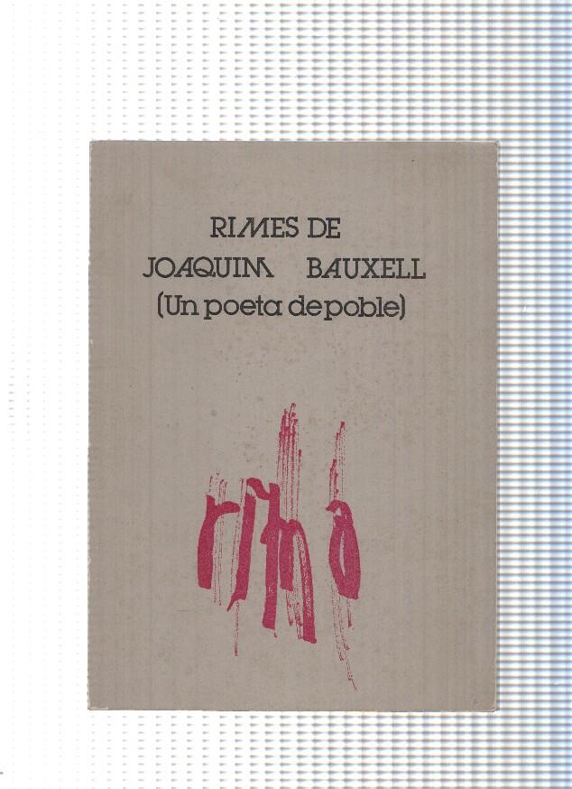 Rimes de Joaquim Bauxell ( un poeta de poble )