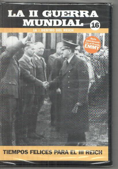 DVD volumen 16: Dentro del Reich: La II Guerra Mundial: Tiempos felices para el III Reich
