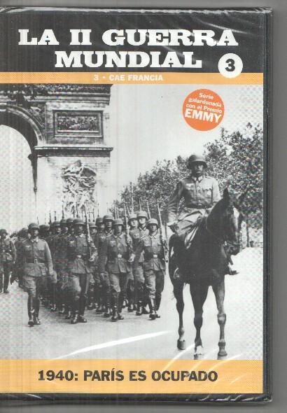 DVD volumen 03: Cae Francia: La II Guerra Mundial: 1940 Paris es ocupado