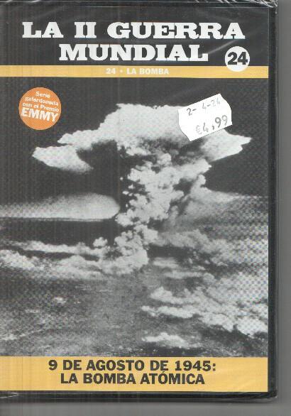 DVD volumen 24: La bomba: La II Guerra Mundial: 9 de Agosto de 1945, la bomba atomica