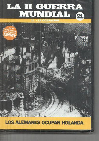 DVD volumen 21: La ocupacion: La II Guerra Mundial: Los alemanes ocupan Holanda