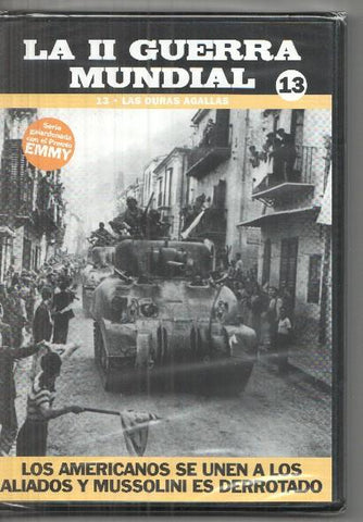 DVD volumen 13: Las duras agallas: La II Guerra Mundial: Los americanos se unen a los aliados y Mussolini es derrotado