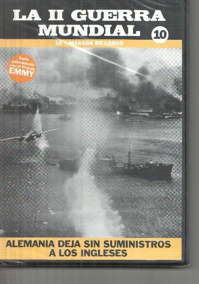DVD volumen 10: Manada de lobos: La II Guerra Mundial: Alemania deja sin suministros a los ingleses