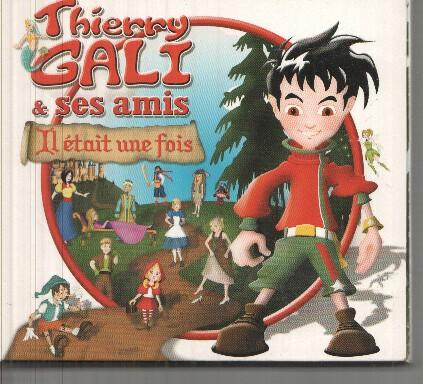CD: Thierry Gali & ses amis, Iletait une fois