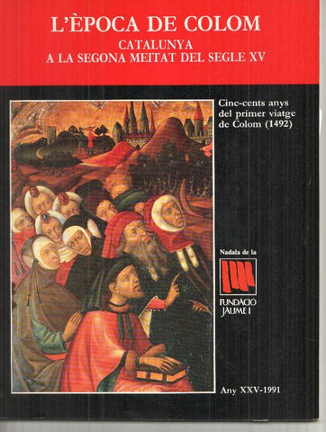 Fundacio Jaume I numero 25: L'epoca de Colom, Catalunya a la segona meitat del segle XV