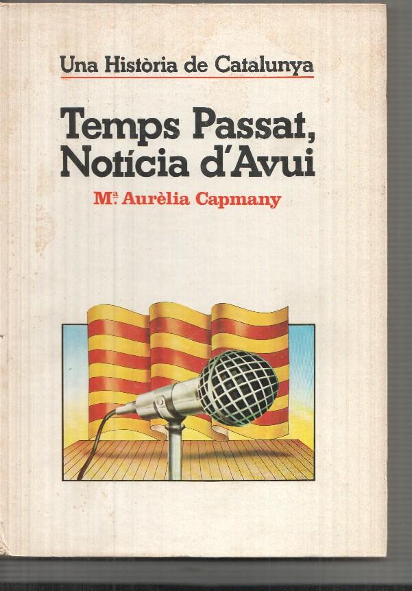 Una historia de Catalunya: Temps passat, Noticia D'Avui
