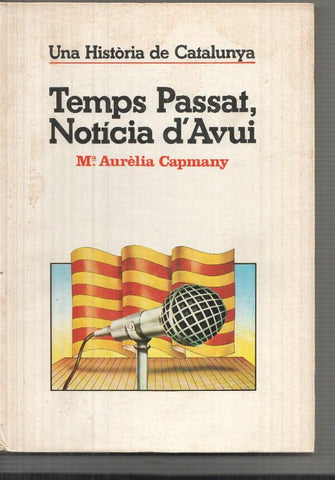 Una historia de Catalunya: Temps passat, Noticia D'Avui
