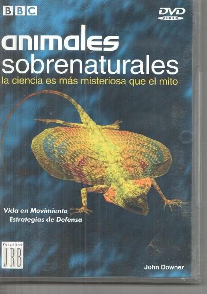 DVD: Vida en movimiento, estrategias de defensa, serie Animales sobrenaturales, la ciencia es mas misteriosa que el mito