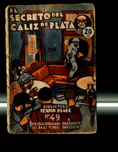 Biblioteca Sexton Blake numero 49: El secreto del caliz de plata (aviejada)