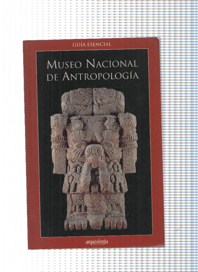 Guia Esencial: Museo Nacional de Antropologia