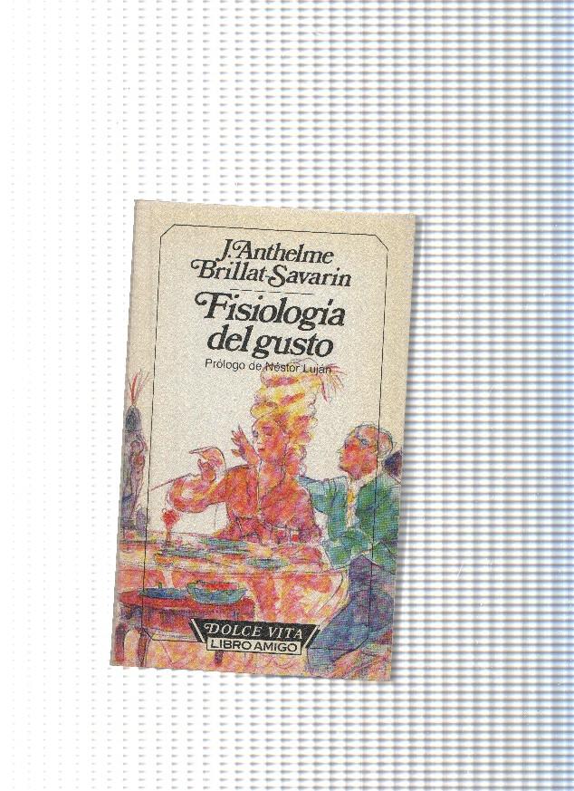 Coleccion Dolce Vita, libro amigo: Fisiologia del gusto