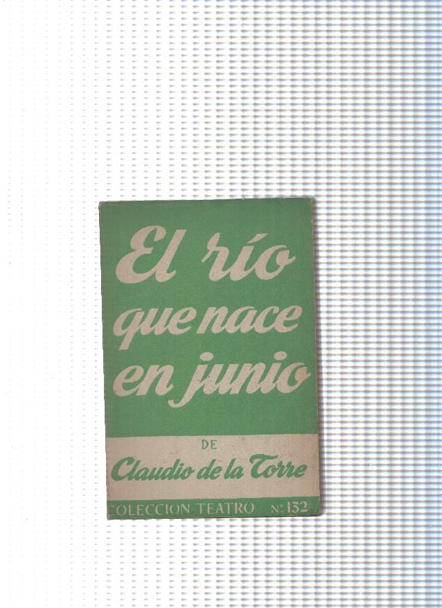 Coleccion Teatro num. 132: El rio que nace en junio