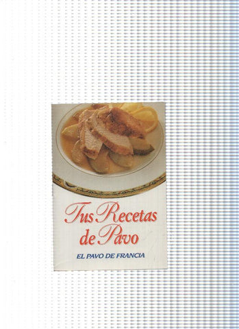 Tus recetas de pavo. El Pavo de Francia