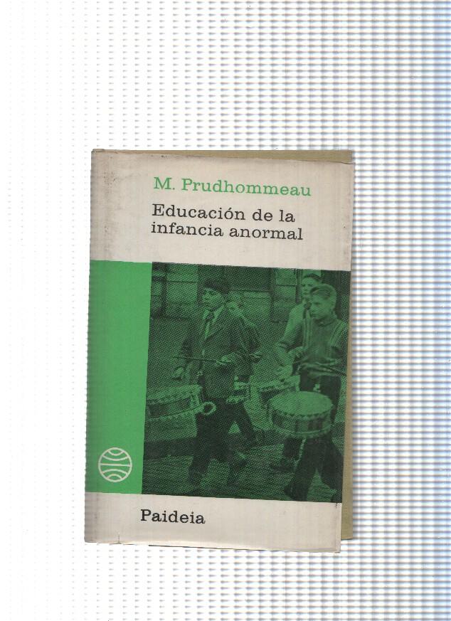 Coleccion Paideia num. 21: Educacion de la Infancia Anormal