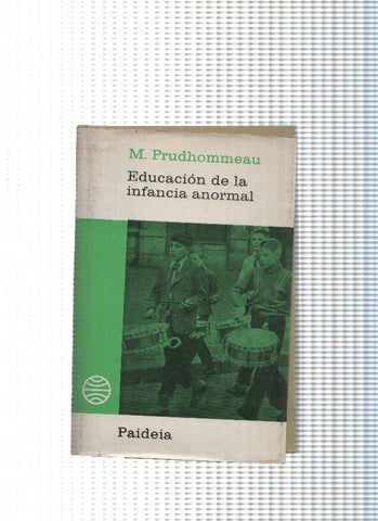 Coleccion Paideia num. 21: Educacion de la Infancia Anormal