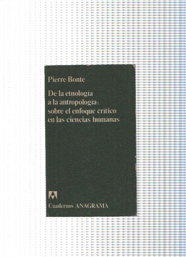 Cuadernos Anagrama: De la etnologia a la antropologia: Sobre el enfoque critico en las ciencias